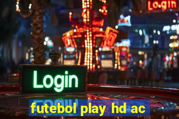 futebol play hd ac